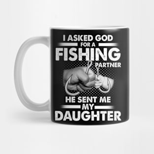 I Asked God For A Fishing Partner He Sent Me My Daughter Mug